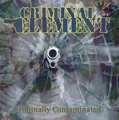 CRIMINAL ELEMENT 'Criminally Contaminated' 7" green vinyl